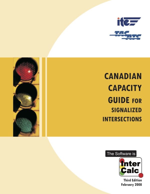 Canadian Capacity Guide for Signalized Intersections - 3rd Edition (2008)