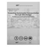 Promoting Sustainable Transportation through Site Design Guidelines: An ITE Recommended Practice