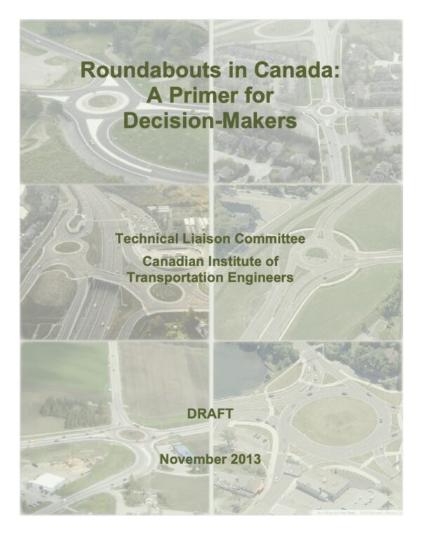 Roundabouts in Canada: A Primer for Decision-Makers (2013)